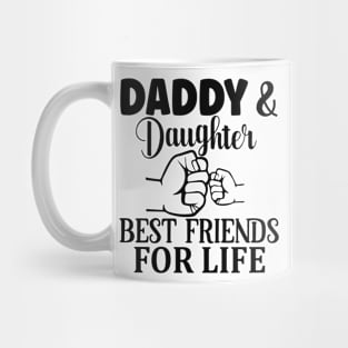 Daddy & Daughter : best friends for life Mug